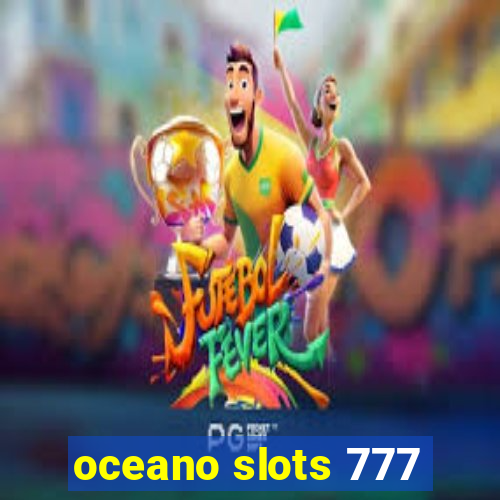 oceano slots 777